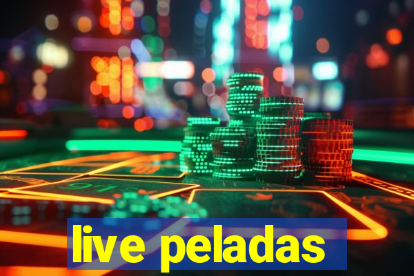 live peladas